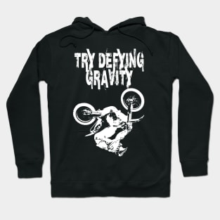 TRY DEFYING GRAVITY MOTOR CROSS Hoodie